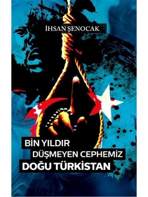 Bin Yıldır Düşmeyen Cephemiz Doğu Türkistan
