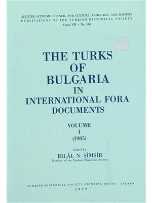 The Turks of Bulgaria in International Fora Documents Volume 1-2 (Takım)