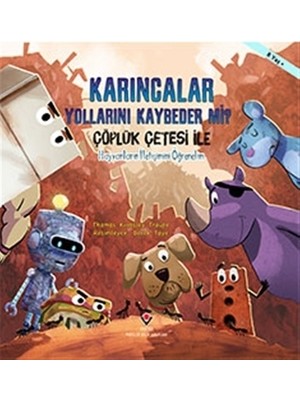 Karıncalar Yollarını Kaybeder mi? - Çöplük Çetesi ile Hayvanların İletişimini Öğrenelim