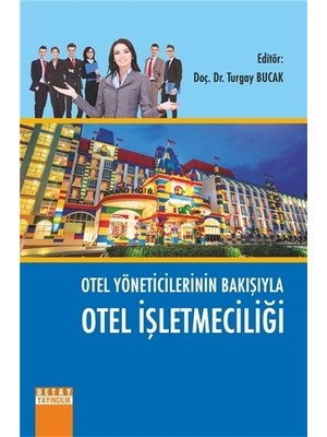 Otel Yöneticilerinin Bakışıyla Otel İşletmeciliği