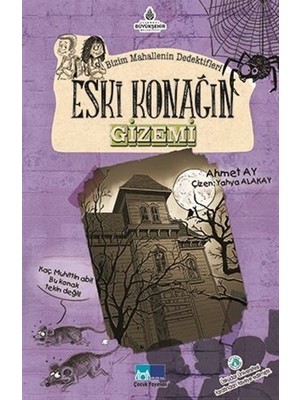 Eski Konağın Gizemi - Bizim Mahallenin Dedektifleri