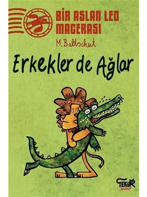 Erkekler de Ağlar - Bir Aslan Leo Macerası