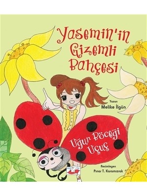 Uğur Böceği Uçuç - Yasemin’in Gizemli Bahçesi