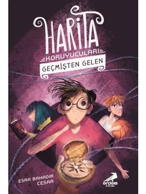 Geçmişten Gelen - Harita Koruyucuları