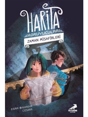 Zaman Misafirleri - Harita Koruyucuları