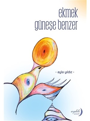 Ekmek Güneşe Benzer