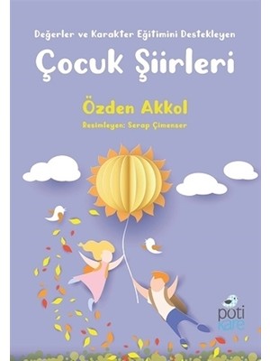 Değerler ve Karakter Eğitimini Destekleyen Çocuk Şiirleri