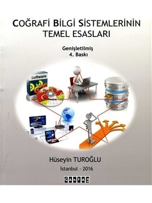 Coğrafi Bilgi Sistemlerinin Temel Esasları - Hüseyin Turoğlu