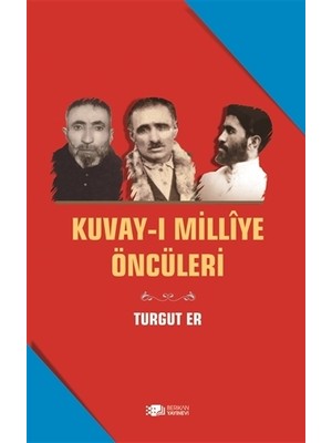 Kuvay-i Milliye Öncüleri