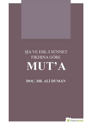 Şia ve Ehl-i Sünnet Fıkhına Göre Mut’a