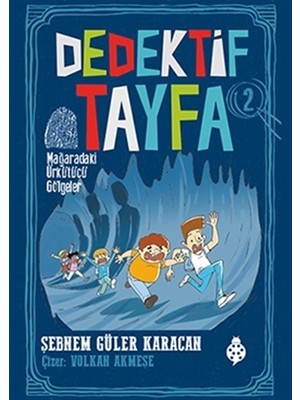 Dedektif Tayfa 2 - Mağaradaki Ürkütücü Gölgeler