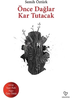 Önce Dağlar Kar Tutacak - Semih Öztürk