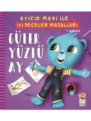 Güler Yüzlü Ay  Ayıcık Mavi İle İyi Geceler Masalları - Melek Dinçer