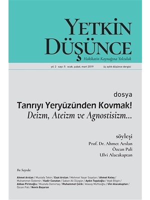 Yetkin Düşünce Dergisi Yıl: 2 Sayı: 5 Ocak, Şubat, Mart 2019