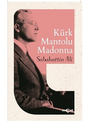Akçağ Yayınları Kürk Mantolu Madonna Sabahattin Ali Ciltsiz 172 Sayfa Eser