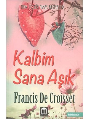 Kalbim Sana Aşık - Francis De Croisset