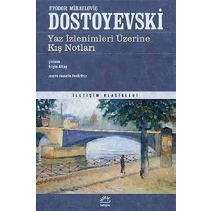 Yaz İzleminleri Üzerine Kış Notları - Dostoyevski