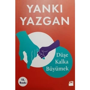 Düşe Kalka Büyümek - Yankı Yazgan