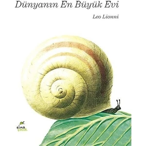 Dünyanın En Büyük Evi - Leo Lionni