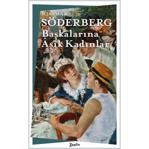 Başkalarına Âşık Kadınlar - Hjalmar Söderberg
