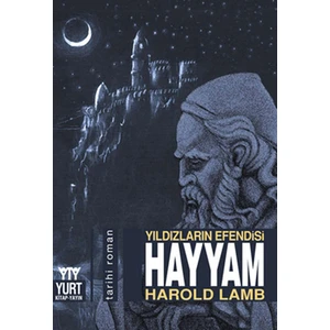 Yıldızların Efendisi Hayyam - Harold Lamb