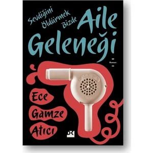 Aile Gleneği - Ece Gamze Atıcı