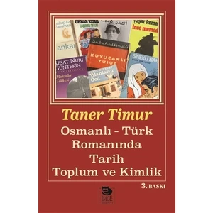 Osmanlı - Türk Romanında Tarih Toplum Ve Kimlik
