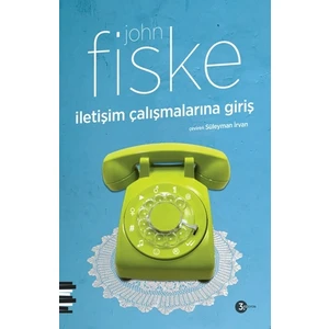 İletişim Çalışmalarına Giriş-John Fiske