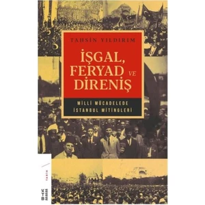 İşgal, Feryad Ve Direniş - Tahsin Yıldırım