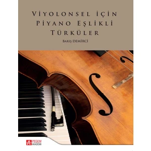 Viyolonsel İçin Piyano Eşlikli Türküler - Barış Demirci 