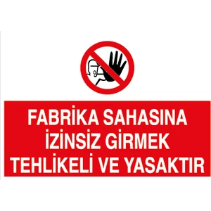Canis Etiket Fabrika Sahasına Izinsiz Girmek Tehlikeli ve Yasaktır Pvc - Leksan
