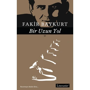 Bir Uzun Yol Şiirler 1 - Fakir Baykurt