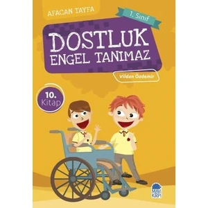 Dostluk Engel Tanımaz / Afacan Tayfa 1. Sınıf Okuma Kitabı - Vildan Özdemir
