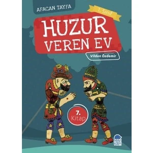 Huzur Veren Ev / Afacan Tayfa 1. Sınıf Okuma Kitabı - Vildan Özdemir