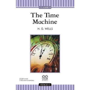 The Time Machine Stage 6 Books - H. G. Wells