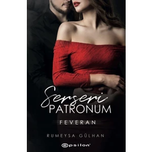 Serseri Patronum: Feveran - Rümeysa Gülhan