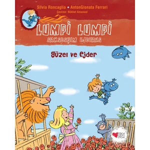 Güzel Ve Ejder  Lumpi Lumpi Arkadaşım Ejderha - Silvia Roncaglia