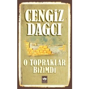 O Topraklar Bizimdi - Cengiz Dağcı