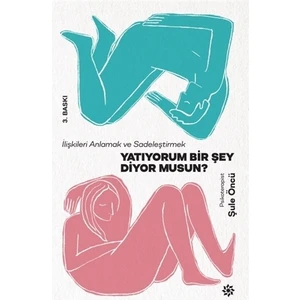 Yatıyorum Bir Şey Diyor Musun? - Şule Öncü
