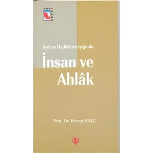 Ayet ve Hadislerin Işığında İnsan ve Ahlak