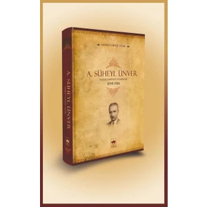 A. Süheyl Ünver Hayatı Şahsiyeti ve Eserleri 1898-1986 - Ahmed Güner Sayar