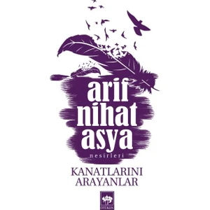 Kanatlarını Arayanlar - Arif Nihat Asya