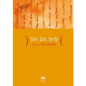 Türk Dili Tarihi-Ali Akar