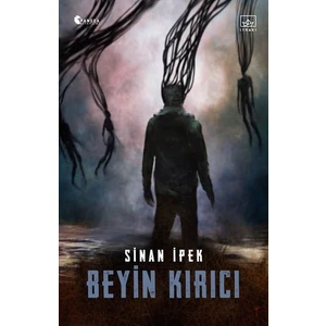 Beyin Kırıcı - Sinan İpek