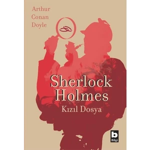 Sherlock Holmes Kızıl Dosya - Arthur Conan Doyle