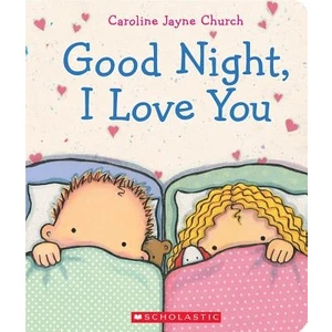 Good Night, I Love You - Caroline Jayne Church