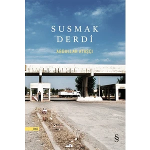 Susmak Derdi - Abdullah Ataşçı