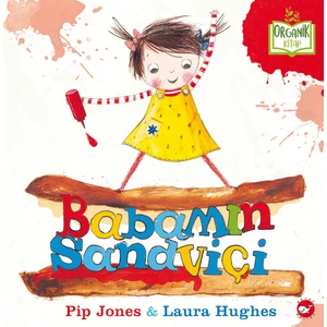 Babamın Sandviçi (Organik Kitap) - Pip Jones