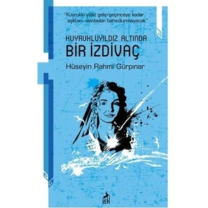 Kuyruklu Yıldız Altında Bir İzdivaç - Hüseyin Rahmi Gürpınar