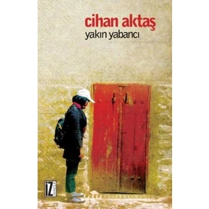 Yakın Yabancı-Cihan Aktaş